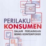 Perilaku Konsumen Bisnis: Memahami Cara Organisasi Membuat Keputusan Pembelian