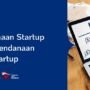 Tentu, mari kita bahas pendanaan startup secara mendalam.