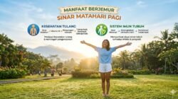 Manfaat Berjemur Sinar Matahari Pagi Bagi Kesehatan Tulang Dan Sistem Imun Tubuh